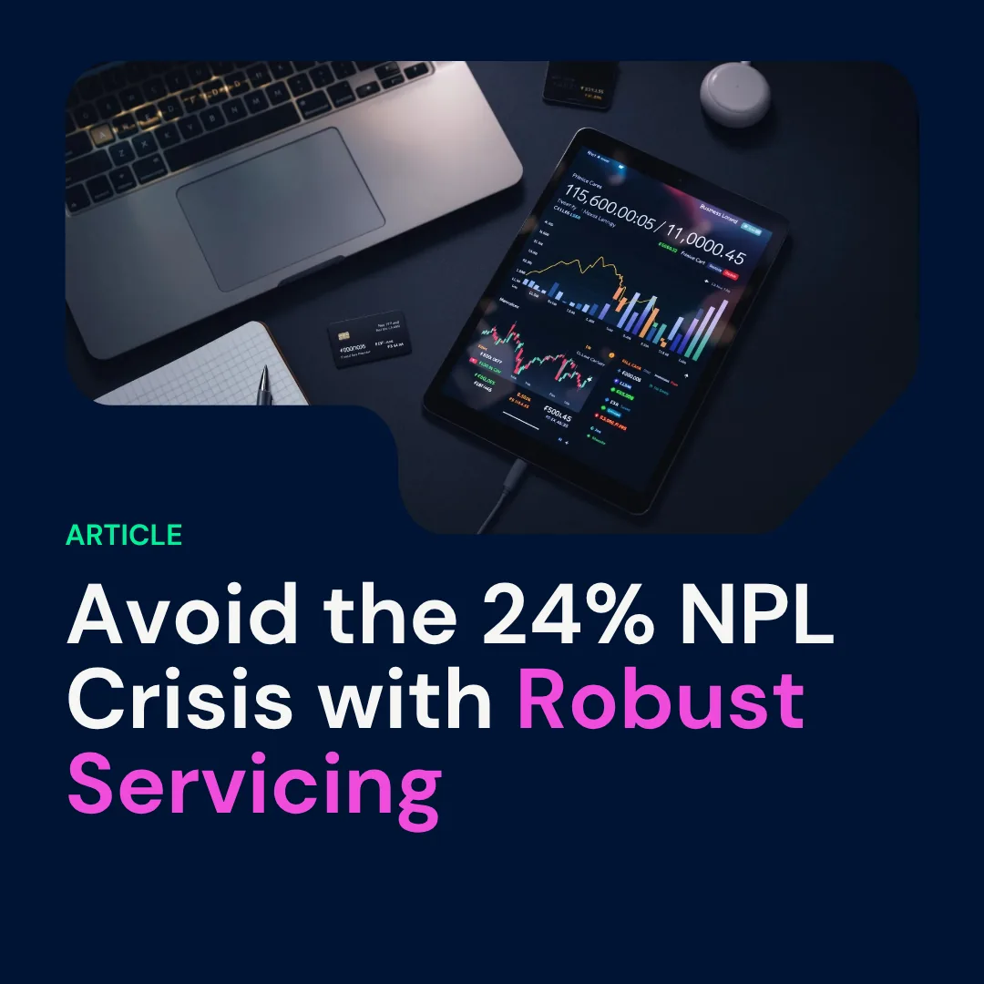 Avoid the 24% NPL Crisis with Robust Servicing