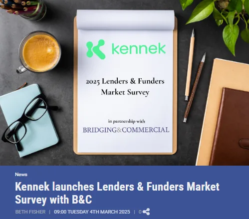 kennek 2025 Lenders & Funders Market Survey with Bridging & Commercial